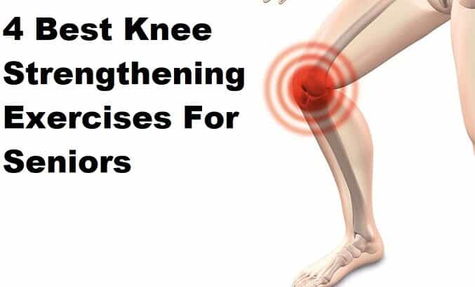 4 Best Knee Strengthening Exercises For Seniors