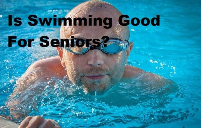 Is Swimming Good For Seniors