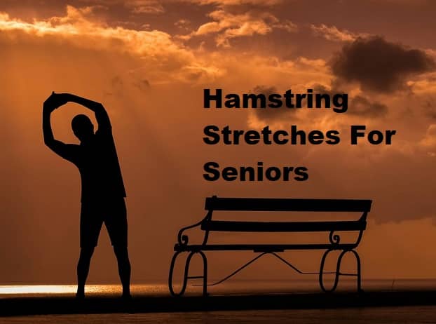 A person stretching with the title Hamstring Stretches For Seniors