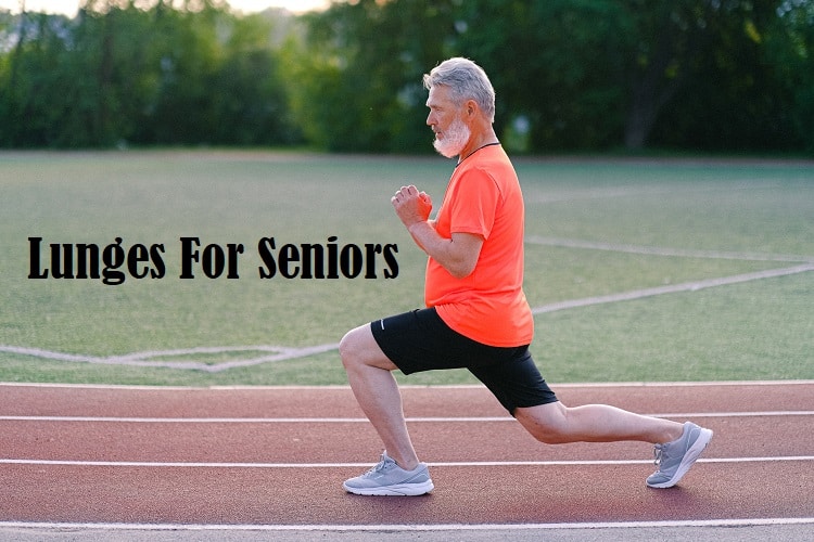 A man performing lunges with the title Lunges For Seniors